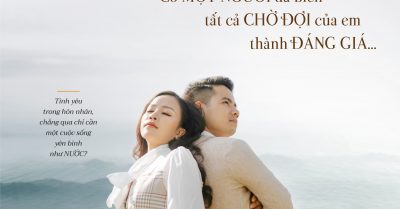 Có một người đã biến tất cả chờ đợi của em thành đáng giá…