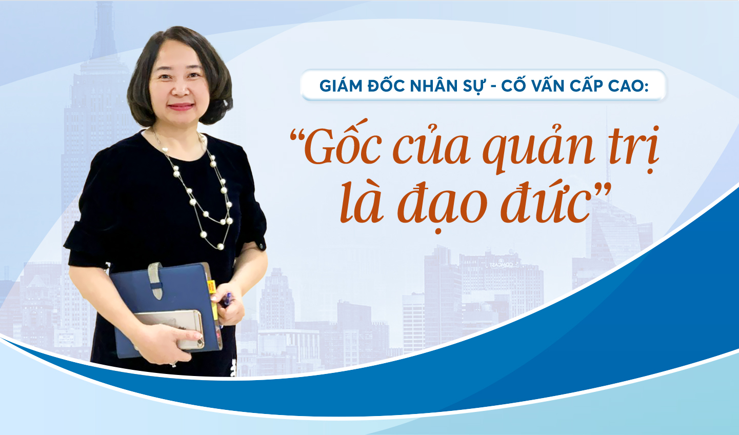 giam-doc-nhan-su-co-van-cap-cao-goc-cua-quan-tri-la-dao-duc