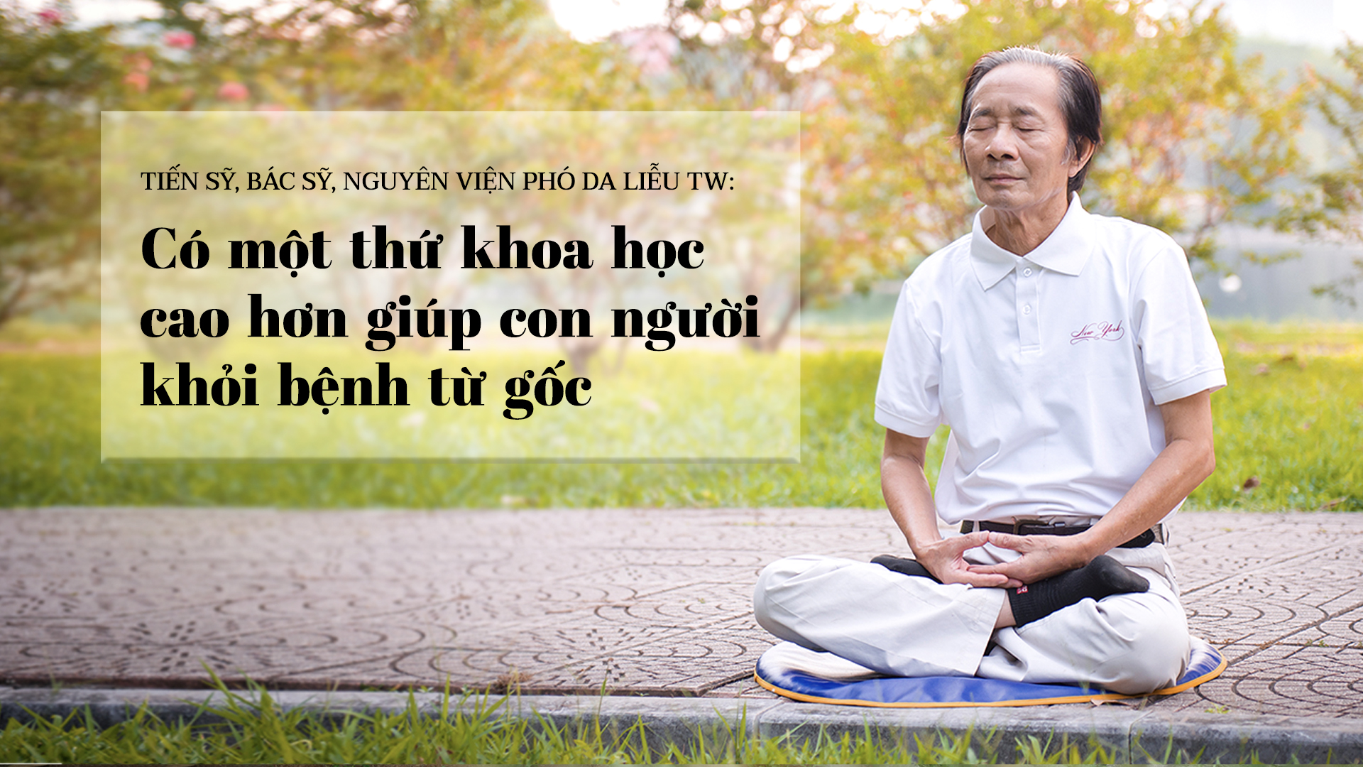 tien-sy-bac-sy-nguyen-vien-pho-da-lieu-tw-co-mot-thu-khoa-hoc-cao-hon-giup-con-nguoi-khoi-benh-tu-goc