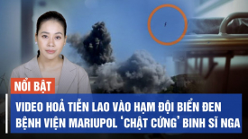 Video hoả tiễn lao vào Hạm đội Biển Đen; Bệnh viện Mariupol ‘chật cứng’ binh sĩ Nga bị thương