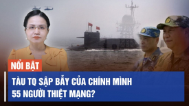 Daily Mail: Tàu ngầm TQ sập bẫy của chính mình đặt ra ở Hoàng Hải, 55 thủy thủ có thể đã thiệt mạng