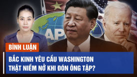 Chuyên gia: Động thái yêu cầu Mỹ niềm nở tiếp đón ông Tập Cận Bình cho thấy điều gì?