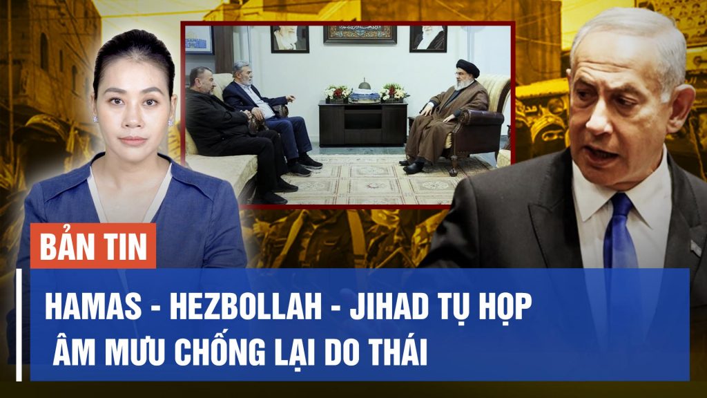 Hamas, Hezbollah và nhóm Hồi giáo Jihad tụ họp ở Lebanon ‘bày mưu tính kế’ chống lại Do Thái