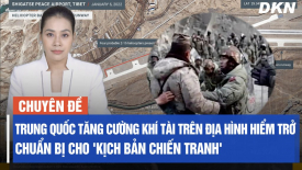 Trung Quốc mở rộng cơ sở hạ tầng quân sự dọc biên giới phía Tây