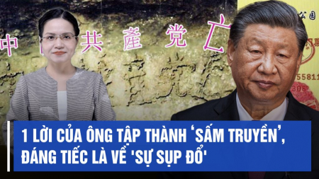 1 lời của ông Tập thành ‘sấm truyền’, đáng tiếc là về 'sự sụp đổ'
