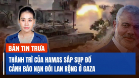 Thành trì của Hamas ở phía Bắc Gaza sắp bị Israel ‘nhấn chìm’