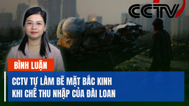 CCTV liên tục gièm pha Đài Loan, lại tự làm bẽ mặt chính phủ Trung Quốc