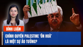 Chuyên gia: Chính quyền Palestine 'ôn hoà’ là một sự ảo tưởng?