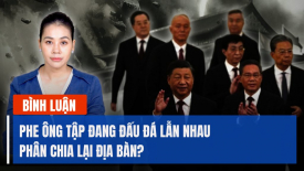 Trung Quốc: Vẽ lại địa bàn trong hộp đen chính trị, phe ông Tập đang đấu đá lẫn nhau?