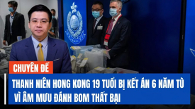 Thanh niên Hong Kong bị kết án 6 năm tù sau khi nhận tội khủng bố trong một âm mưu đánh bom thất bại