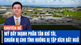 Mỹ đưa sân bay từng thực hiện vụ đánh bom nguyên tử trở lại hoạt động, nhằm chống lại Trung Quốc