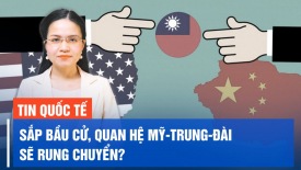 2 cuộc bầu cử tổng thống Đài Loan và Mỹ sẽ làm ‘rung chuyển’ quan hệ Mỹ-Trung-Đài Loan như thế nào?
