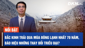 Bắc Kinh trải qua mùa đông lạnh nhất 70 năm, báo hiệu những thay đổi triều đại?