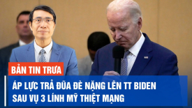 Áp lực trả đũa đè nặng lên ông Biden; Israel tấn công Hezbollah ở Lebanon