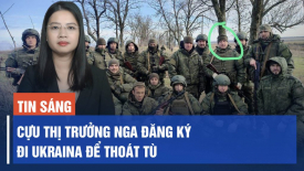 Cựu thị trưởng Nga đăng ký đi Ukraina để thoát tù; Thế giới ngạc nhiên trước cuộc bầu cử Đài Loan