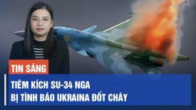 Nga đang che giấu các thông tin quan trọng về tên lửa hành trình; Su-34 bị đốt cháy ở Chelyabinsk
