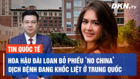 Hoa hậu Đài Loan bỏ phiếu 'No China'; Dịch bệnh đang khốc liệt ở Trung Quốc