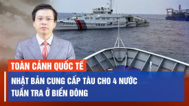 Nhật Bản cung cấp tàu cho 4 nước tuần tra ở Biển Đông; Pháp-Đức tăng cường phòng không cho Ukraina