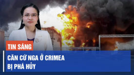 Quân Ukraina tiến gần Bakhmut; Một căn cứ Nga bị phá hủy ở Crimea
