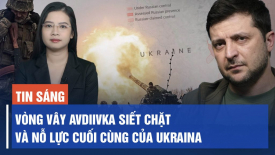 Những nỗ lực cuối cùng của Ukraina để cứu Avdiivka; Ông Putin ám chỉ ĐCSTQ là mối đe dọa lớn nhất