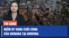 Ukraina đang thua; Lữ đoàn xung kích số 3 niềm hy vọng cuối cùng tại Avdiivka