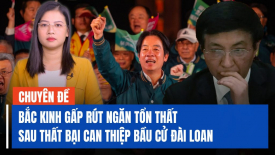 Chuyên gia: Bắc Kinh gấp rút ngăn tổn thất sau thất bại can thiệp bầu cử Đài Loan
