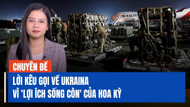 Các cựu đại sứ khuyến nghị Tổng thống Biden tăng hỗ trợ Ukraina vì lợi ích sống còn của Hoa Kỳ