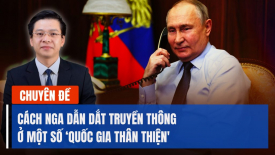 Cách câu chuyện của Nga về Ukraina tìm được chỗ đứng ở một số quốc gia