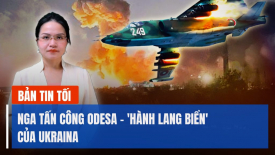 Nga tấn công Odesa - 'hành lang biển' của Ukraina; Các đồng minh 'lo lắng' việc ông Trump trở lại