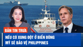 Mỹ cam kết bảo vệ Philippines nếu có xung đột ở Biển Đông khiến Trung Quốc tức giận