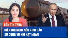 UAV Ukraina liên tiếp tấn công nhà máy Nga; Điện Kremlin nêu kịch bản nhấn nút hạt nhân