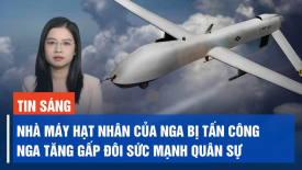 Nhà máy hạt nhân của Nga bị máy bay không người lái Ukraina tấn công