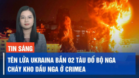 Ukraina tấn công 02 tàu đổ bộ và trung tâm liên lạc Nga ở Sevastopol; Hỏa hoạn bùng phát tại Crimea