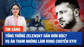 Tổng thống Zelensky dần đơn độc? Vụ án tham nhũng 2,4 triệu USD làm rung chuyển Kyiv