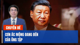 Chuyên gia: Cơn ác mộng đang đến của ông Tập