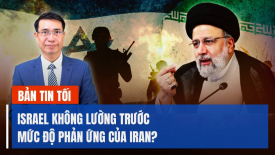 Israel không lường trước mức độ phản ứng nghiêm trọng của Iran? EU đẩy nhanh viện trợ cho Ukraina