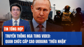 Truyền thông Nga tung video: Quan chức cấp cao Ukraina 'thừa nhận dính líu tới vụ tấn công khủng bố'