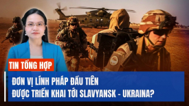 Khoảng 100 quân Pháp được triển khai tới Slavyansk; Iran cảnh báo Mỹ tránh xa cuộc chiến với Israel