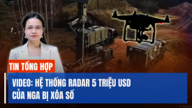Video: Hệ thống radar 5 triệu USD của Nga bị xóa sổ trong cuộc tấn công của Ukraina