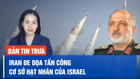 Iran cảnh báo có thể sửa đổi 'học thuyết hạt nhân', đe dọa tấn công các cơ sở hạt nhân của Israel