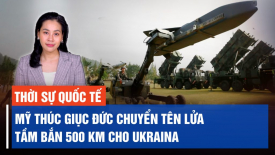 Mỹ công bố mua vũ khí trị giá 6 tỷ USD cho Ukraina; NATO cảnh báo TQ bằng lời lẽ gay gắt bất thường