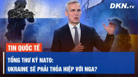Tổng thư ký NATO gợi ý Ukraine sẽ phải thỏa hiệp với Nga