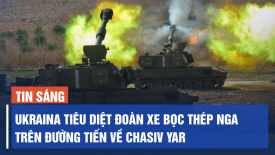 Nga tấn công 5 cơ sở năng lượng của Ukraina; Quân Ukraina chặn và tiêu diệt đoàn xe bọc thép Nga