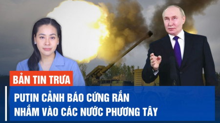 Putin cảnh báo phương Tây; Pháp ủng hộ quyền của Ukraina tấn công vào Nga