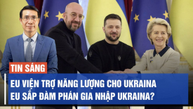 Ukraina sắp nhận doanh thu tài sản của Nga và viện trợ năng lượng từ EU