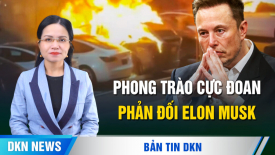 Khác biệt trong cuộc điện đàm Trump-Putin và Trump- Zelensky? Phong trào cực đoan phản đối Elon Musk