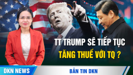 TT Trump sẽ tiếp tục tăng thuế, 'đối phó với Trung Quốc như một mối đe dọa sống còn'?